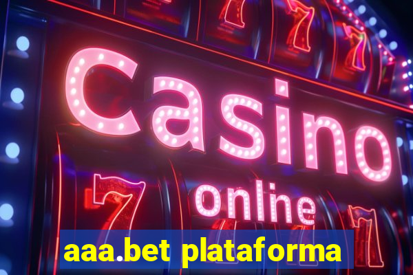 aaa.bet plataforma